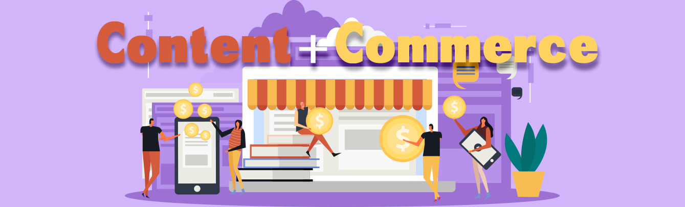 How To Bring Content and Commerce Together