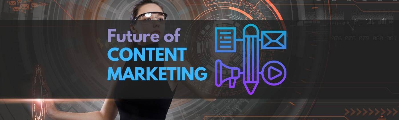 The Future of Content Marketing