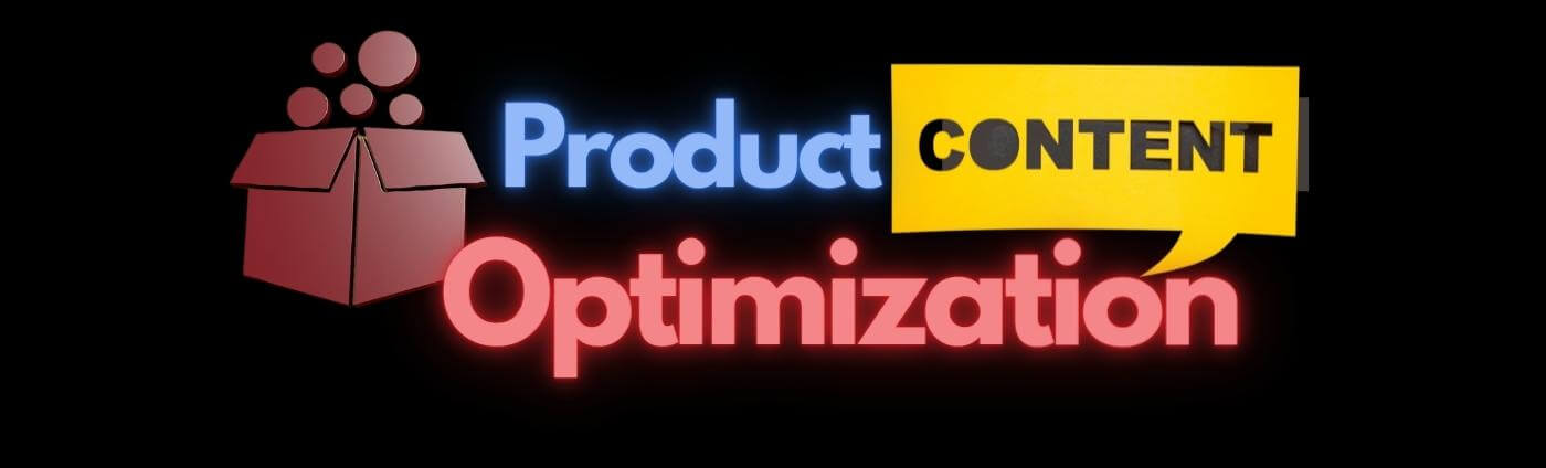 Why Product Content Optimization is Needed