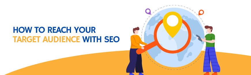 How to Reach Your Target Audience with SEO