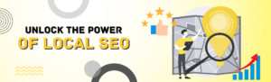 Unlock the Power of Local SEO